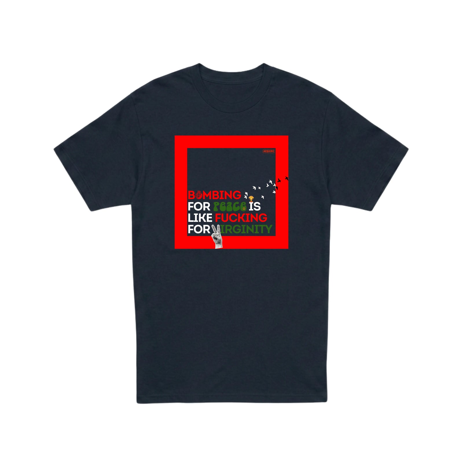Peace Through War! Political T-Shirt