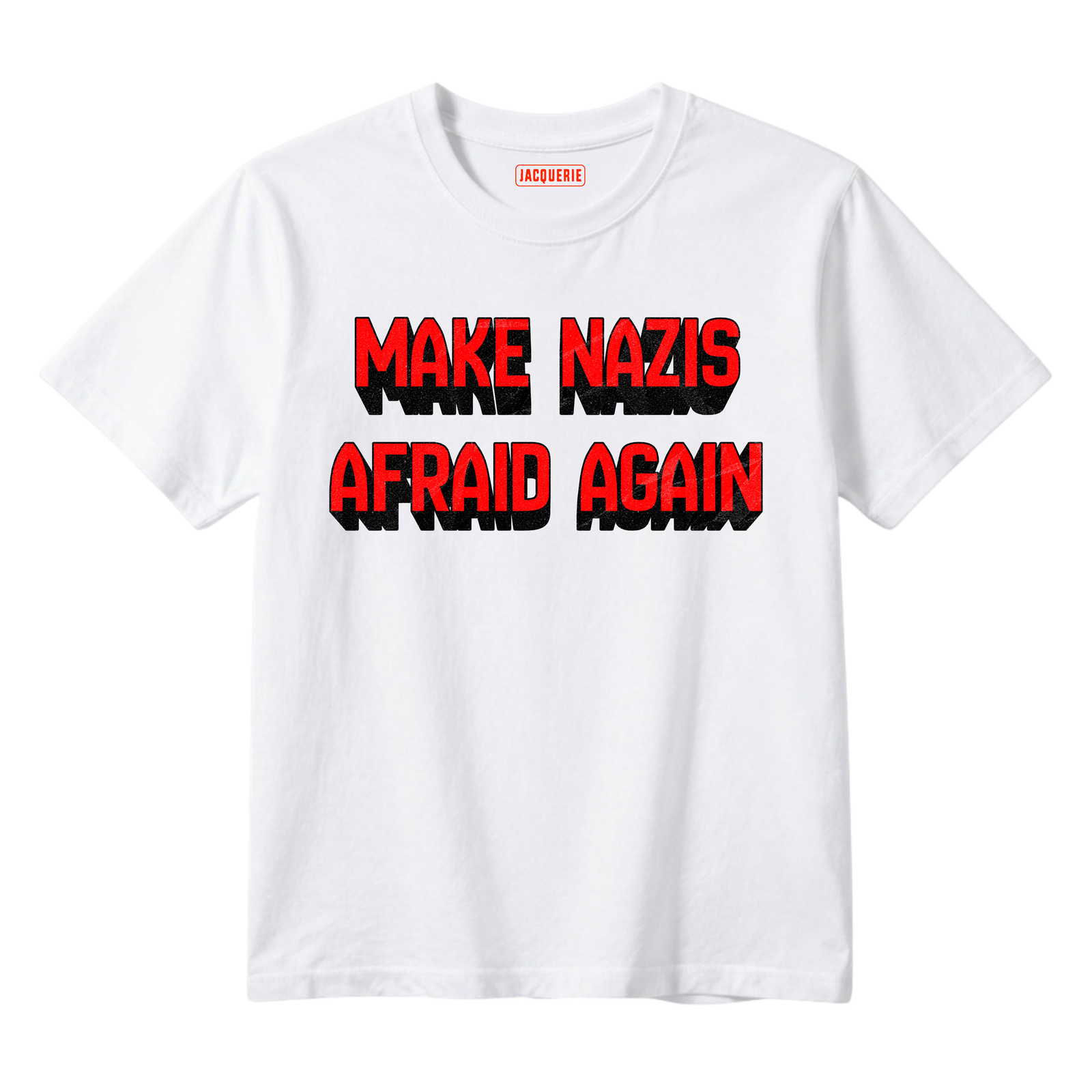 Make Nazis Afraid Again | Political T-Shirt